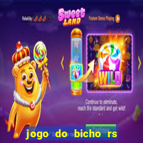 jogo do bicho rs resultado certo de hoje 14h 18h rj hoje